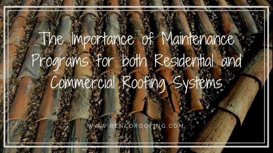 Maintenance Programs for both Residential and Commercial Roofing Systems Graphic