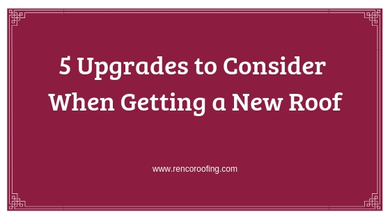 5 Upgrades to Consider When Getting a New Roof Graphic