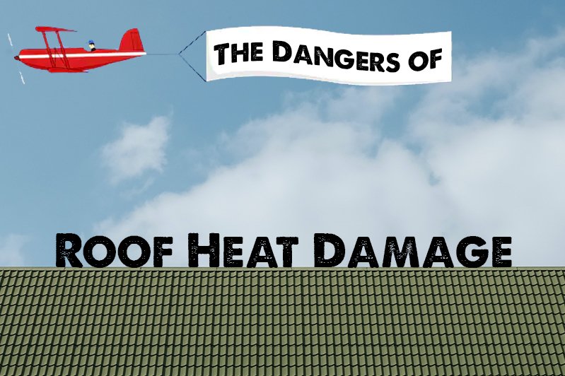 Dangers of Heat Damage on Roof Graphic